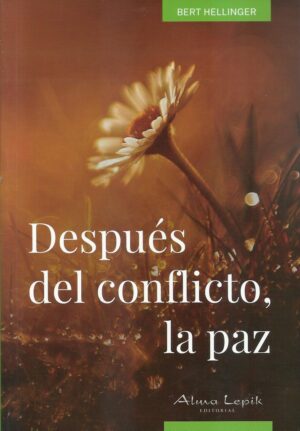 DESPUÉS DEL CONFLICTO, LA PAZ