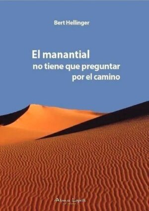 MANANTIAL NO TIENE QUE PREGUNTAR POR EL CAMINO EL