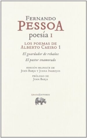 PESSOA POESIA I. LOS POEMAS DE ALBERTO CAEIRO 1
