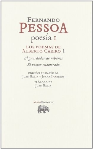 PESSOA POESIA I. LOS POEMAS DE ALBERTO CAEIRO 1