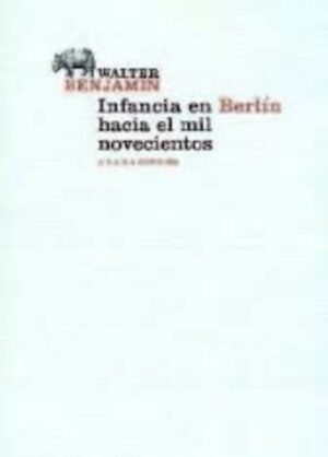INFANCIA EN BERLIN HACIA EL MIL NOVECIENTOS
