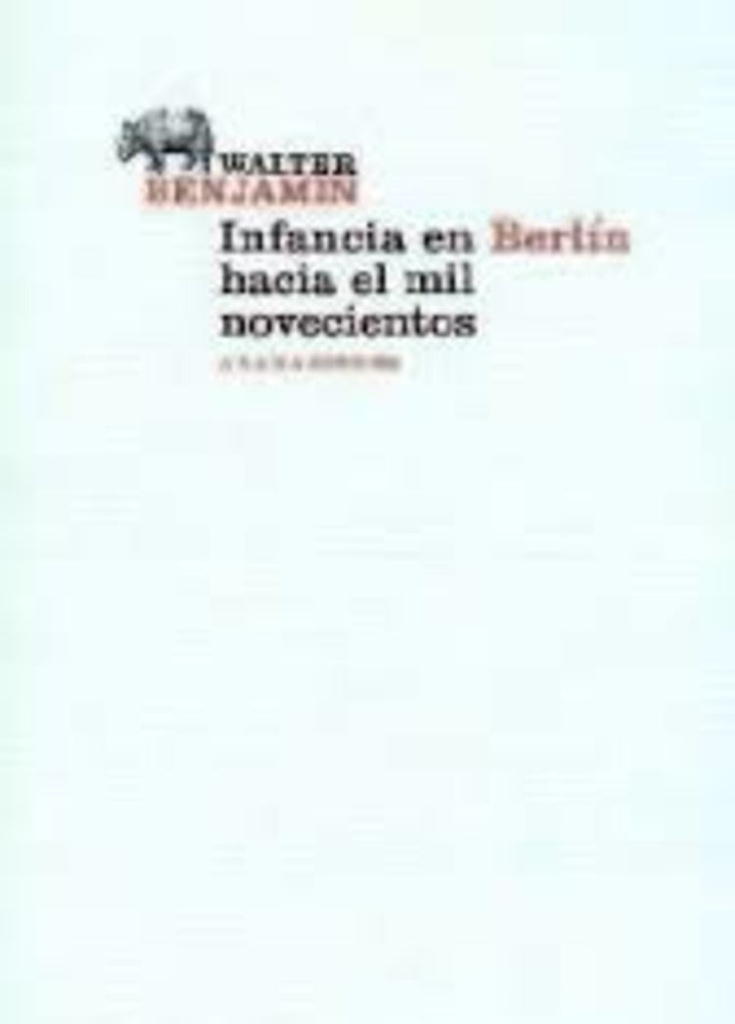 INFANCIA EN BERLIN HACIA EL MIL NOVECIENTOS