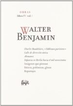 WALTER BENJAMIN - OBRAS - LIBRO IV - VOL. 1