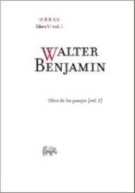 WALTER BENJAMIN - OBRA DE LOS PASAJES - LIBRO V - VOL 1