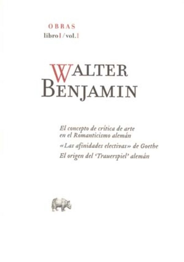 WALTER BENJAMIN - OBRAS - LIBRO I - VOL. 1