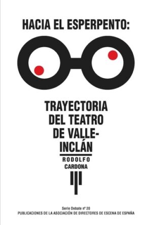 HACIA EL ESPERPENTO TRAYECTORIA DEL TEATRO DE VALLE INCLAN