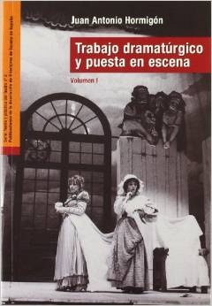 TRABAJO DRAMATURGICO Y PUESTA EN ESCENA VOL I - II