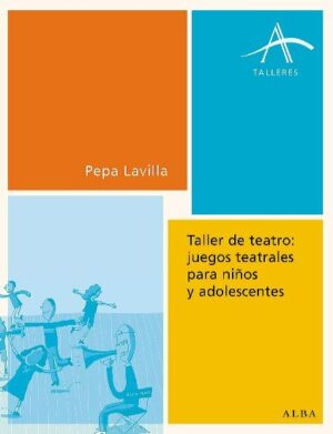 TALLER DE TEATRO: JUEGOS TEATRALES PARA NIÑOS Y ADOLESCENTES