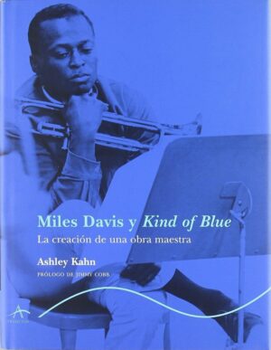 MILES DAVIS Y KIND OF BLUE ( TD )
