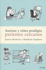 AUTISTAS Y NIÑOS PRODIGIOS PARIENTES CERCANOS