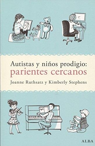 AUTISTAS Y NIÑOS PRODIGIOS PARIENTES CERCANOS