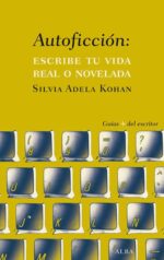 AUTOFICCION: ESCRIBE TU VIDA REAL O NOVELADA