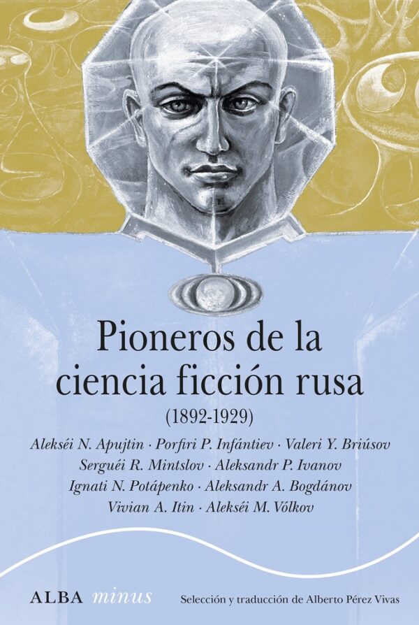PIONEROS DE LA CIENCIA FICCION RUSA ( 1892 - 1929 )