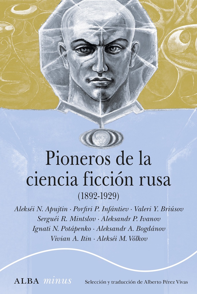 PIONEROS DE LA CIENCIA FICCION RUSA ( 1892 - 1929 )