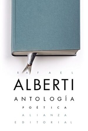 ANTOLOGIA POETICA RAFAEL ALBERTI