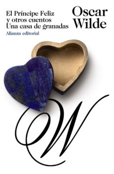 PRINCIPE FELIZ Y OTROS CUENTOS EL - UNA CASA DE GRANADAS