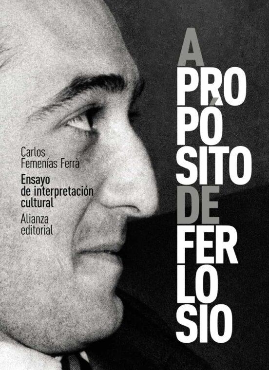 A PROPOSITO DE FERLOSIO A