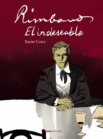 RIMBAUD EL INDESEABLE