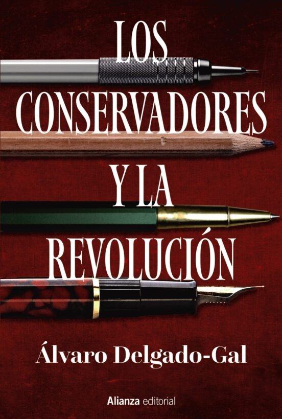 CONSERVADORES Y LA REVOLUCIÓN LOS