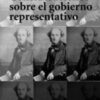 ** CONSIDERACIONES SOBRE EL GOBIERNO REPRESENTATIVO