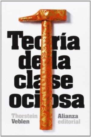 TEORIA DE LA CLASE OCIOSA