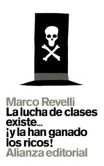 LUCHA DE CLASES EXISTE... ¡Y HAN GANADO LOS RICOS!, LA