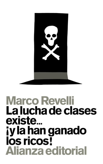 LUCHA DE CLASES EXISTE... ¡Y HAN GANADO LOS RICOS!, LA