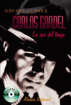 CARLOS GARDEL LA VOZ DEL TANGO