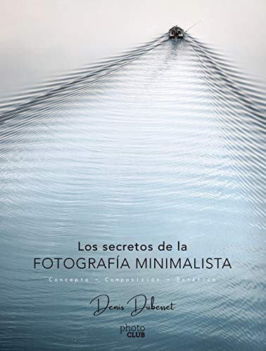 SECRETOS DE LA FOTOGRAFIA MINIMALISTA LOS