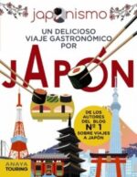 JAPONISMO UN DELICIOSO VIAJE GASTRONOMICO POR JAPON