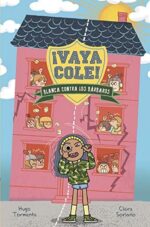 VAYA COLE. BLANCA CONTRA LOS BARBAROS ( LIBRO 2 )