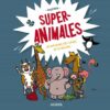 SUPER ANIMALES