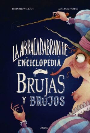 ABRACADABRANTE ENCICLOPEDIA DE BRUJAS Y BRUJOS LA