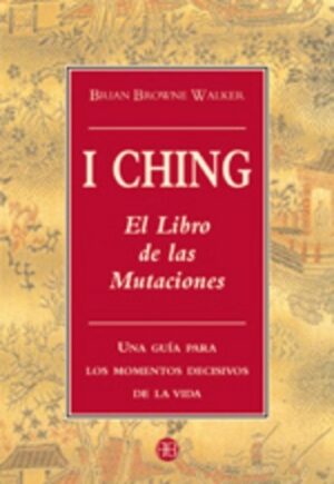 * I CHING EL LIBRO DE LAS MUTACIONES
