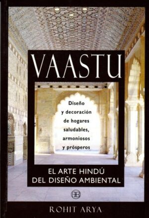 * VAASTU ARTE HINDU DEL DISEÑO AMBIENTAL,EL