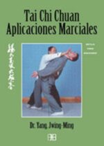 * TAI CHI CHUAN APLICACIONES MARCIALES