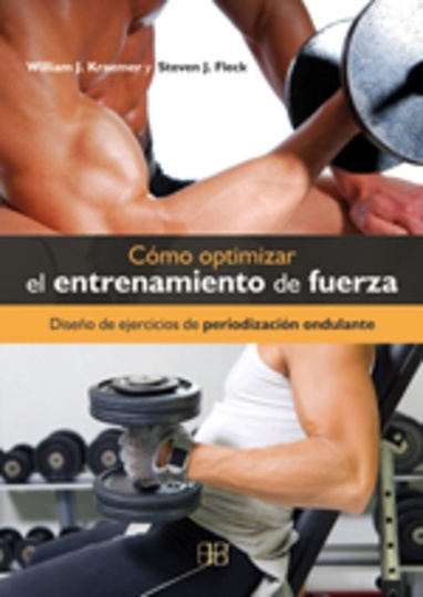 * COMO OPTIMIZAR EL ENTRENAMIENTO DE FUERZA