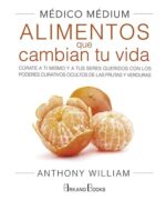 ** MEDICO MEDIUM ALIMENTOS QUE CAMBIAN TU VIDA (TAPA DURA)