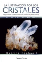 ** ILUMINACION POR LOS CRISTALES VOL I ( NVA EDICION )