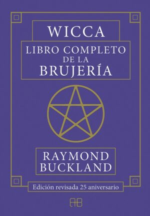 ** WICCA LIBRO COMPLETO DE LA BRUJERIA