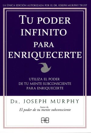 ** TU PODER INFINITO PARA ENRIQUECERTE