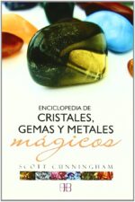 ** ENCICLOPEDIA DE CRISTALES GEMAS Y METALES MAGICOS