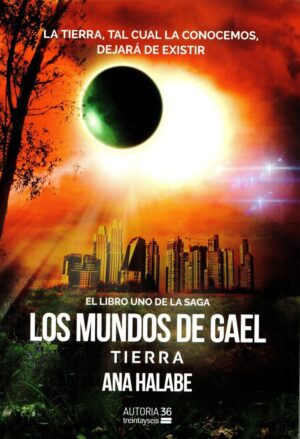 MUNDOS DE GAEL LOS LIBRO UNO TIERRA