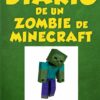 DIARIO DE UN ZOMBIE DE MINECRAFT