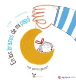 EN LOS BRAZOS DE MI PAPA ME SIENTO GENIAL