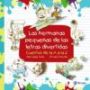 HERMANAS PEQUEÑAS DE LA LETRAS DIVERTIDAS LAS ( 4 ED. )