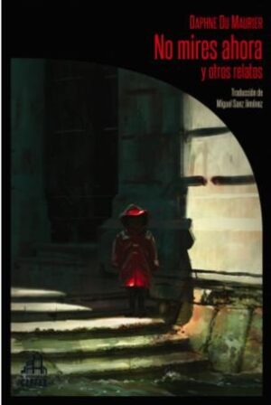 NO MIRES AHORA Y OTROS RELATOS