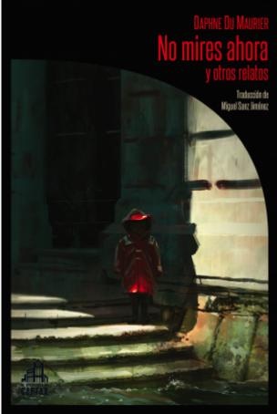 NO MIRES AHORA Y OTROS RELATOS