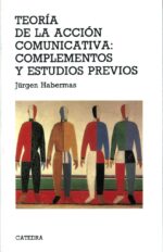 TEORIA DE LA ACCION COMUNICATIVA COMPLEMENTOS Y ESTUDIOS PREVIOS