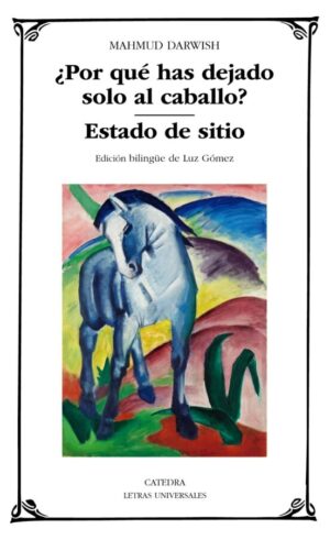 ¿POR QUÉ HAS DEJADO SOLO AL CABALLO? ESTADO DE SITIO